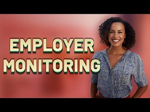 What Are the Legal Limits on Employer Surveillance of Work Devices?