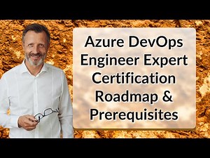 Azure DevOps Engineer Expert Certification Roadmap & Prerequisites