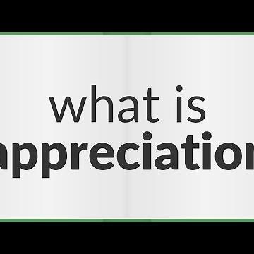 Appreciation | meaning of Appreciation
