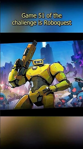 Roboquest - Steam Library Challenge (51/1500+)