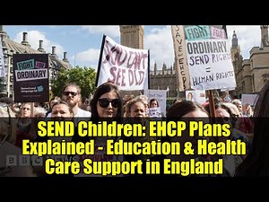 SEND Children: EHCP Plans Explained - Education & Health Care Support in England