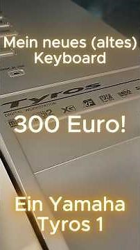 Mein neues altes Keyboard: Yamaha Tyros 1 für 300 Euro. Demo!