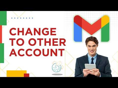How to Change to Other Gmail Accounts | FULL GUIDE 2026
