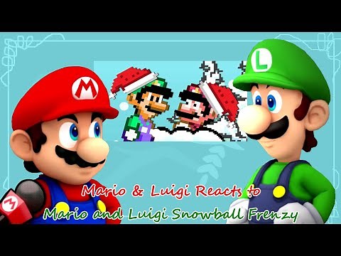 Mario and Luigi React to Mario & Luigi Snowball Frenzy