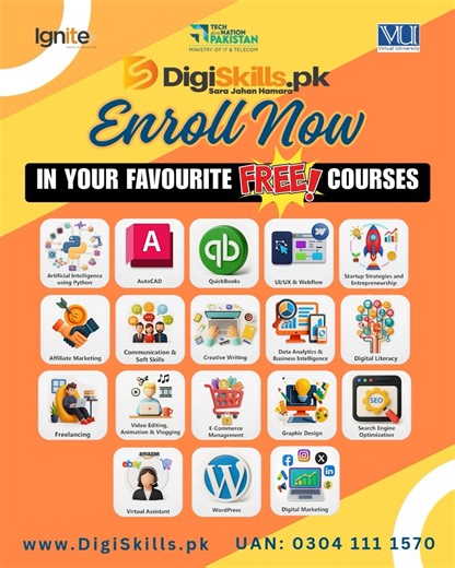 𝐘𝐨𝐮𝐫 𝐟𝐮𝐭𝐮𝐫𝐞 𝐢𝐬 𝐜𝐚𝐥𝐥𝐢𝐧𝐠! DigiSkills.pk is offering 𝟏𝟖 𝐡𝐢𝐠𝐡-𝐝𝐞𝐦𝐚𝐧𝐝 𝐜𝐨𝐮𝐫𝐬𝐞𝐬 to help you learn, grow, and earn online; 𝐚𝐛𝐬𝐨𝐥𝐮𝐭𝐞𝐥𝐲 𝐅𝐑𝐄𝐄! Enroll now in your favourite courses and begin learning today. 𝑺𝒆𝒂𝒕𝒔 𝒂𝒓𝒆 𝒍𝒊𝒎𝒊𝒕𝒆𝒅. 𝐅𝐨𝐫 𝐄𝐧𝐫𝐨𝐥𝐥𝐦𝐞𝐧𝐭𝐬 𝐕𝐢𝐬𝐢𝐭: https://www.digiskills.pk/Register.aspx #SaraJahanHamara #DigiSkillsPk #MOITT #Ignite #VirtualUniversity #TechDestinationPakistan #EarnFromHome #Learn2Earn #freecourses #freelan