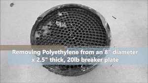 Cleaning an 8" diameter breaker plate