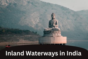 Inland Waterways in India - Explained Pointwise |ForumIAS