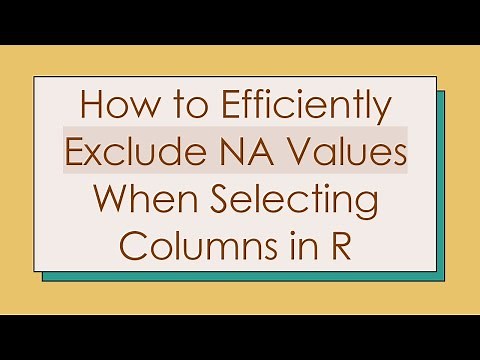 How to Efficiently Exclude NA Values When Selecting Columns in R