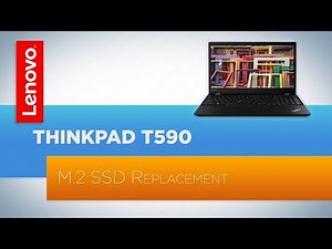ThinkPad T590 - M.2 SSD Replacement