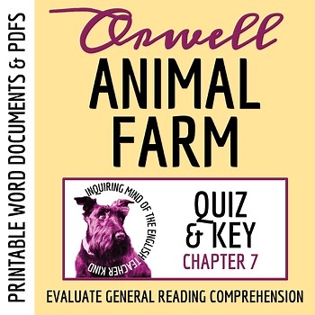 Animal Farm Chapter 7 Quiz and Answer Key | Independent Reading Worksheet