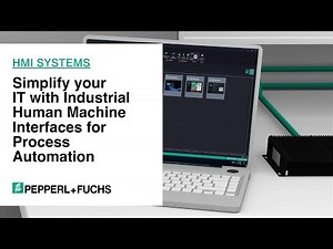 Simplify your IT with Industrial Human Machine Interfaces for Process Automation
