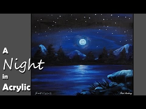 How to Paint A Night Scene in Acrylic