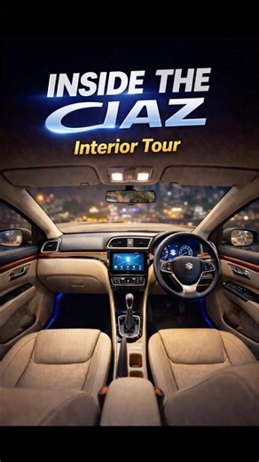 Inside the Maruti Suzuki Ciaz | Interior Tour & Features