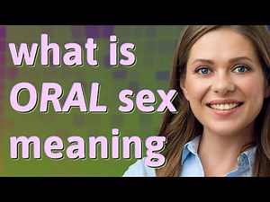 Oral sex | meaning of Oral sex