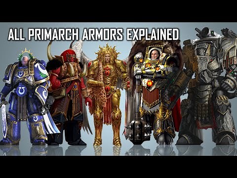List of all types of Primarch's Armour in Warhammer 40K