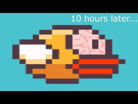 I played Flappy Bird for 10 hours straight