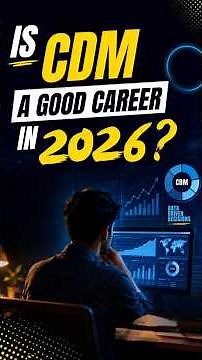 Is CDM a Good Career in 2026?