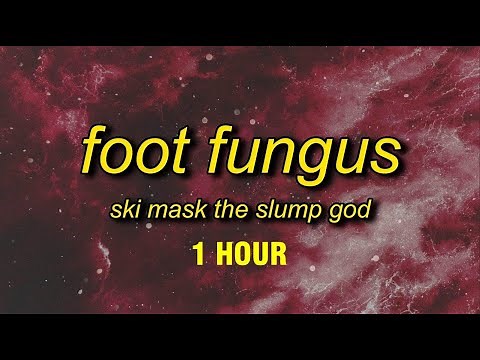[1 HOUR] Ski Mask The Slump God - Foot Fungus (TikTok Remix) Lyrics | skrrt uh drop it on my cock