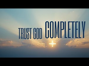 Trust God Completely | 10 Powerful Bible Verses to Strengthen Your Faith #trustgod #bibleverses