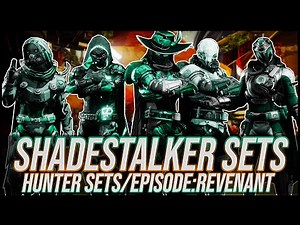 Destiny 2: Shadestalker Hunter Sets | Episode: Revenant
