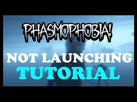 Phasmophobia - Not Launching FIX - TUTORIAL | 2022