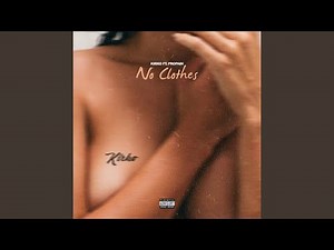 No Clothes (feat. Propain)