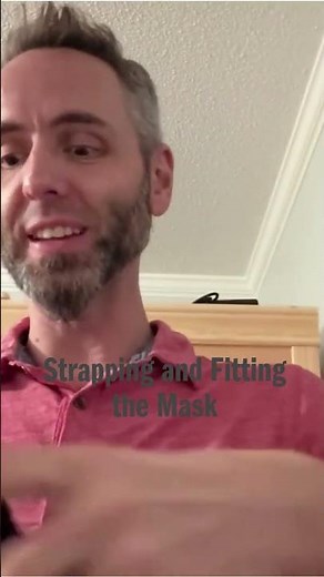 Strapping and Fitting the Mask