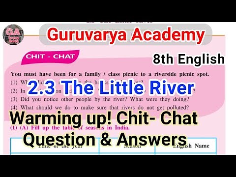 2.3 The Little River Warming up | Chit chat question answers class 8th English Maharashtra board