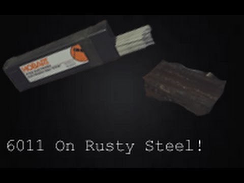 Stick Welding Rusty Steel with 6011
