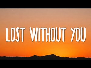 Kygo - Lost Without You (Lyrics) feat. Dean Lewis