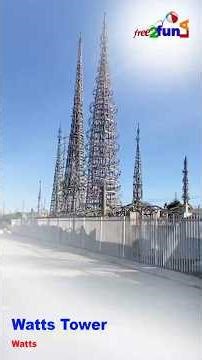 The Incredible Story Behind LA's Watts Towers