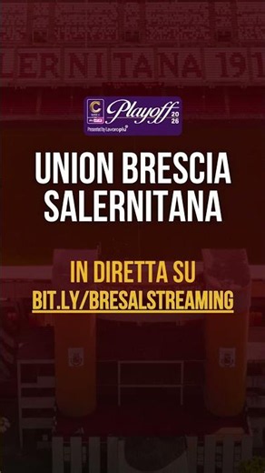 Live streaming #UnionBrescia VS #Salernitana | #Plyaoff #SerieC