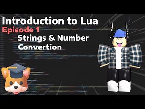 Learn How to Code in Lua | Episode 1: String & number connecting, conversion