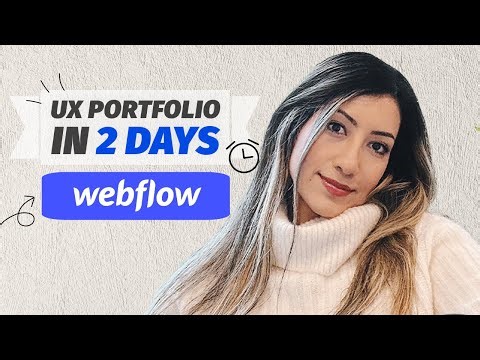 Create your UX Design portfolio by Webflow for FREE in less than [2 DAYS]
