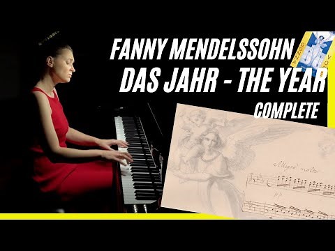 Ep. 56. Fanny Mendelssohn Das Jahr (The Year) - Complete. Anna Shelest, piano