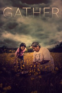 Gather Summary, Trailer, Cast, Where to Watch and More