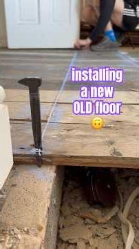 Installing a new OLD floor!?