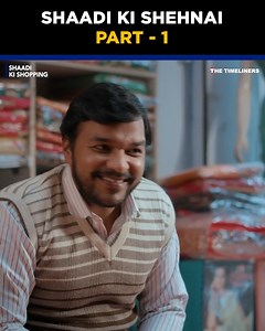 825K views · 10K reactions | Shaadi ki shehnai part-1 﫶 Watch the full video here: https://youtu.be/ImChUbTvd0k?si=0i-evFEmTnR3Zrn1 #TTL #TheTimeliners #Shaadi #ShaadiShopping #ShaadiSeason | The Timeliners | Facebook