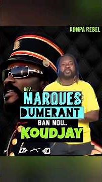 Koudjay, King Kessy, Rev. Marques Dumerant Ban Nou.. (New)🔥