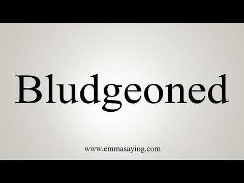 How To Say Bludgeoned