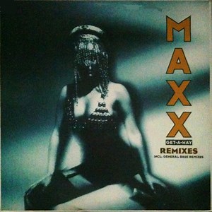 Maxx - Get-A-Way (Remixes)