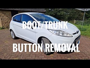 Ford fiesta MK6 2008 - 2017 Tailgate button removal boot / Trunk opening switch replacement FAST!