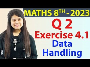 Q 2 - Ex 4.1 - Data Handling - NCERT Maths Class 8th - Chapter 4, New Syllabus CBSE 2023