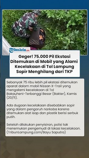 Geger! 75 Ribu Pil Ekstasi Ditemukan di Mobil Kecelakaan di Tol Lampung, Sopir Menghilang dari TKP