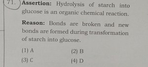 Assertion: Hydrolysis of starch into glucose is an organic chem... | Filo