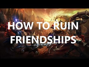 HOW TO RUIN FRIENDSHIPS
