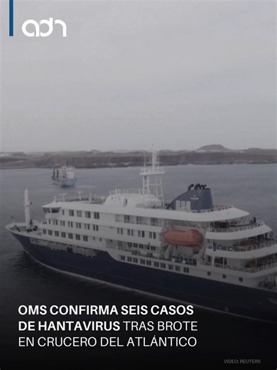 OMS confirma seis casos de hantavirus tras brote en crucero del Atlántico. #oms #salud #virus #crucero #adnnoticias