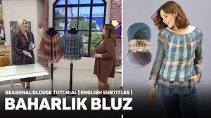 Alize Angora Gold Batik ile Baharlık Bluz - Seasonal Blouse Tutorial #AlizeAngoraGoldBatik | Alize Hand Knitting Yarns