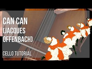 How to play Can Can by Jacques Offenbach on Cello (Tutorial)