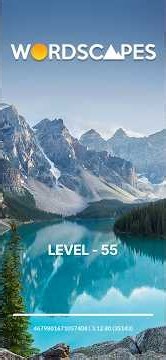 LEVEL - 55, Wordscapes 55, Wordscapes Level 55, Wordscapes Level - 55